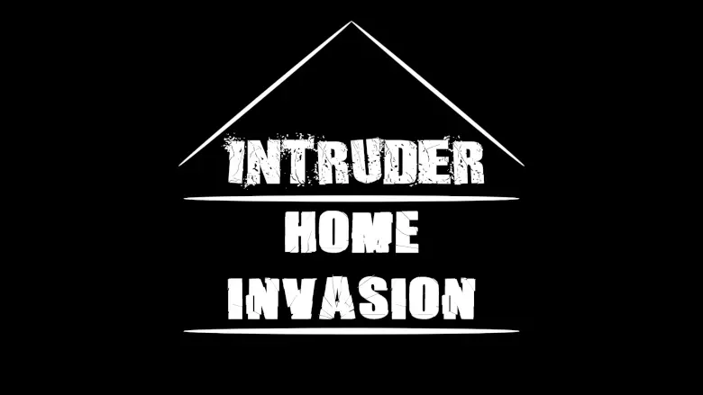 A distressed house-shaped outline over the "Intruder: Home Invasion" title on black.